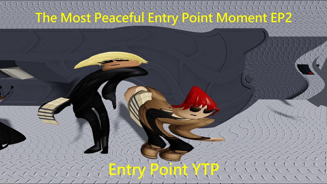 The Most Peaceful Entry Point Moment EP2 (YTP)