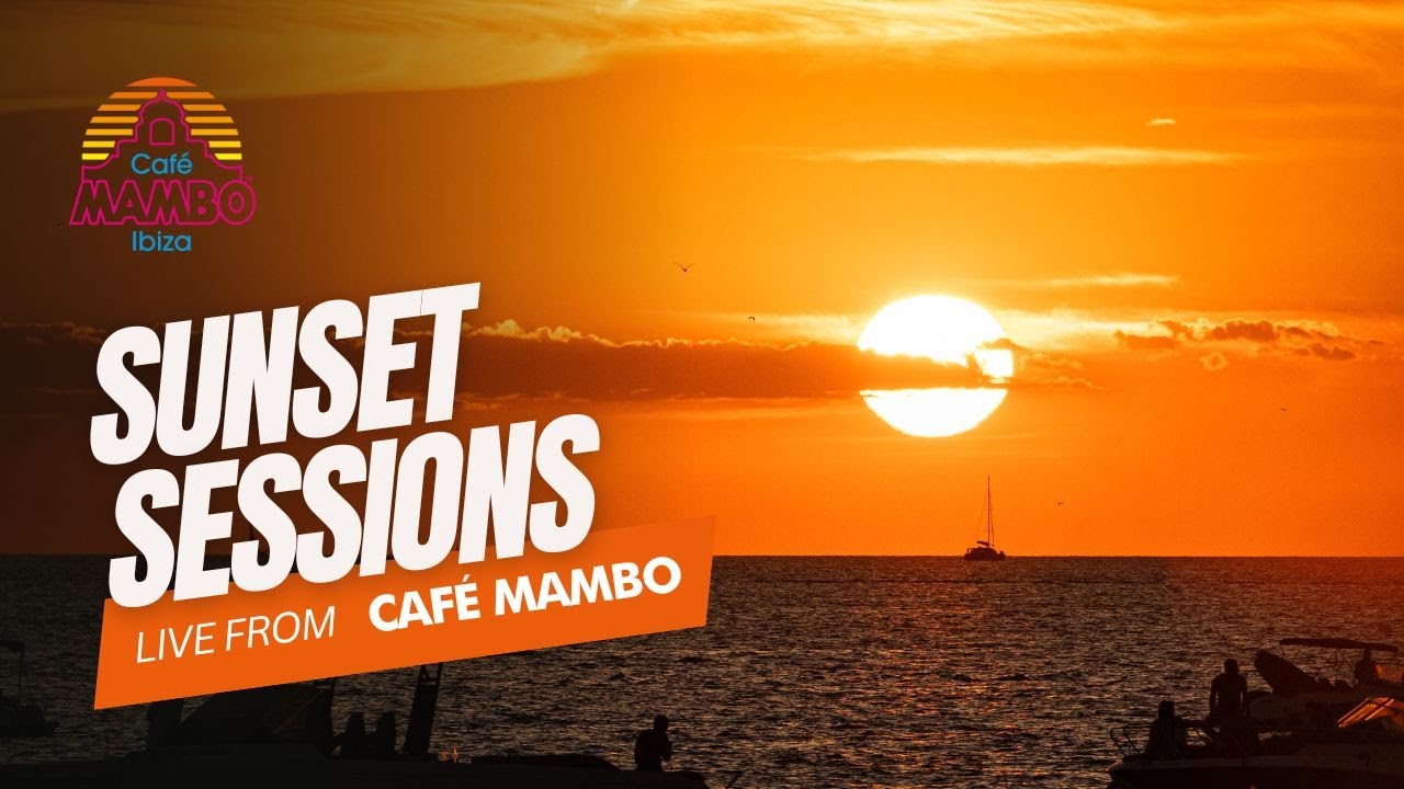 SUNSET SESSIONS | CAFÉ MAMBO Ibiza 2024 | Sunday 19th August