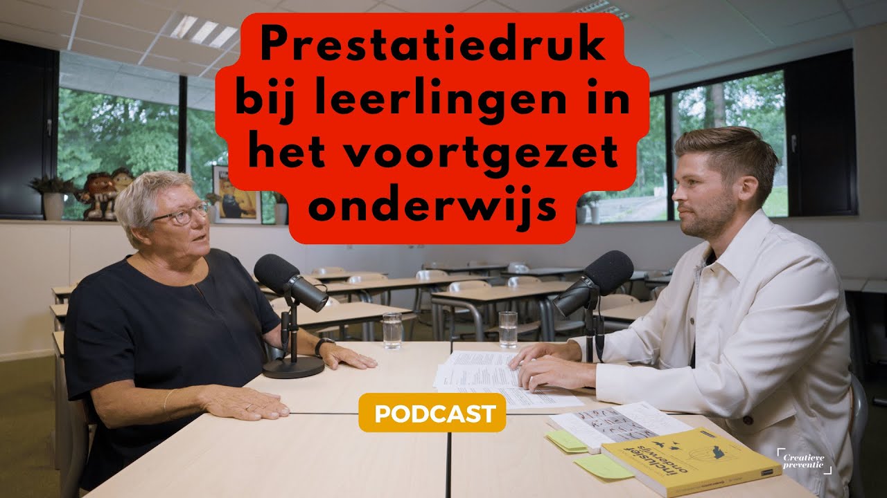 #4 Prestatiedruk bij leerlingen het voortgezet onderwijs - Podcast met Els van Dijk