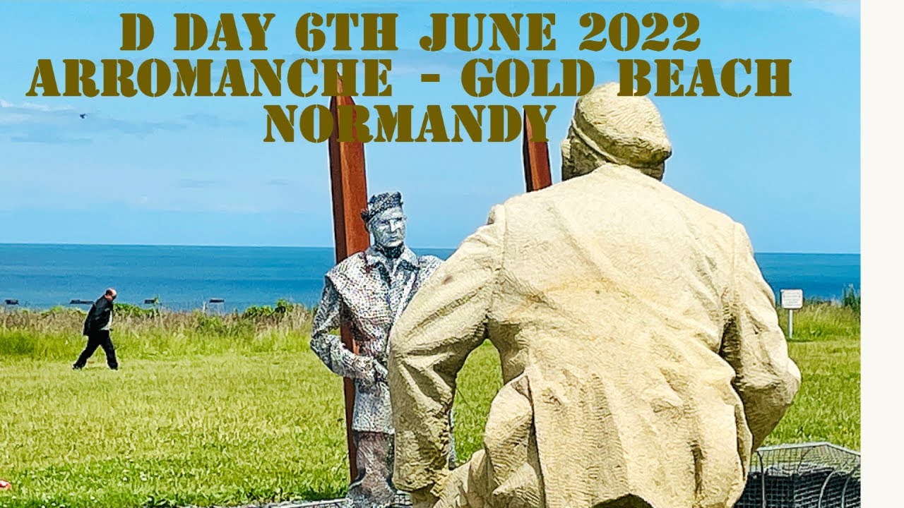 D Day 6th June 2022 - Arromanches - Gold beach Normandy