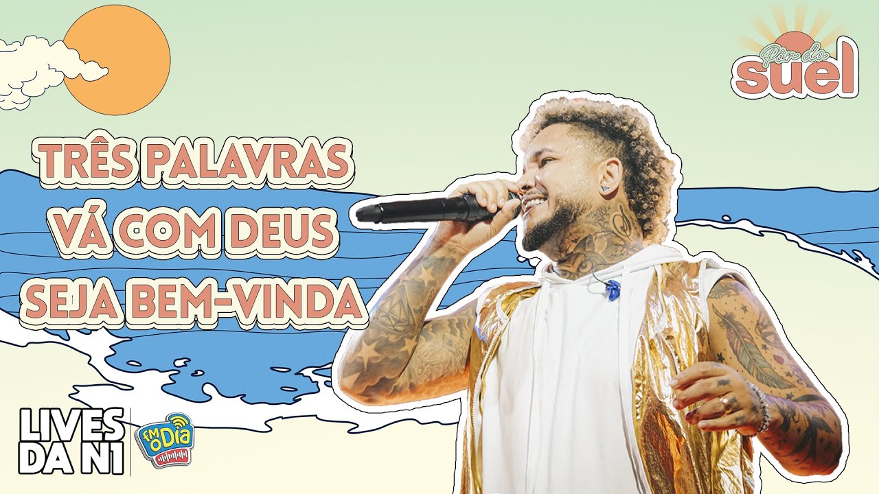 Tr&ecirc;s Palavras / V&aacute; Com Deus / Seja Bem-Vinda / Me Assume ou Me Esquece - Lives da N1 / P&ocirc;r do Suel