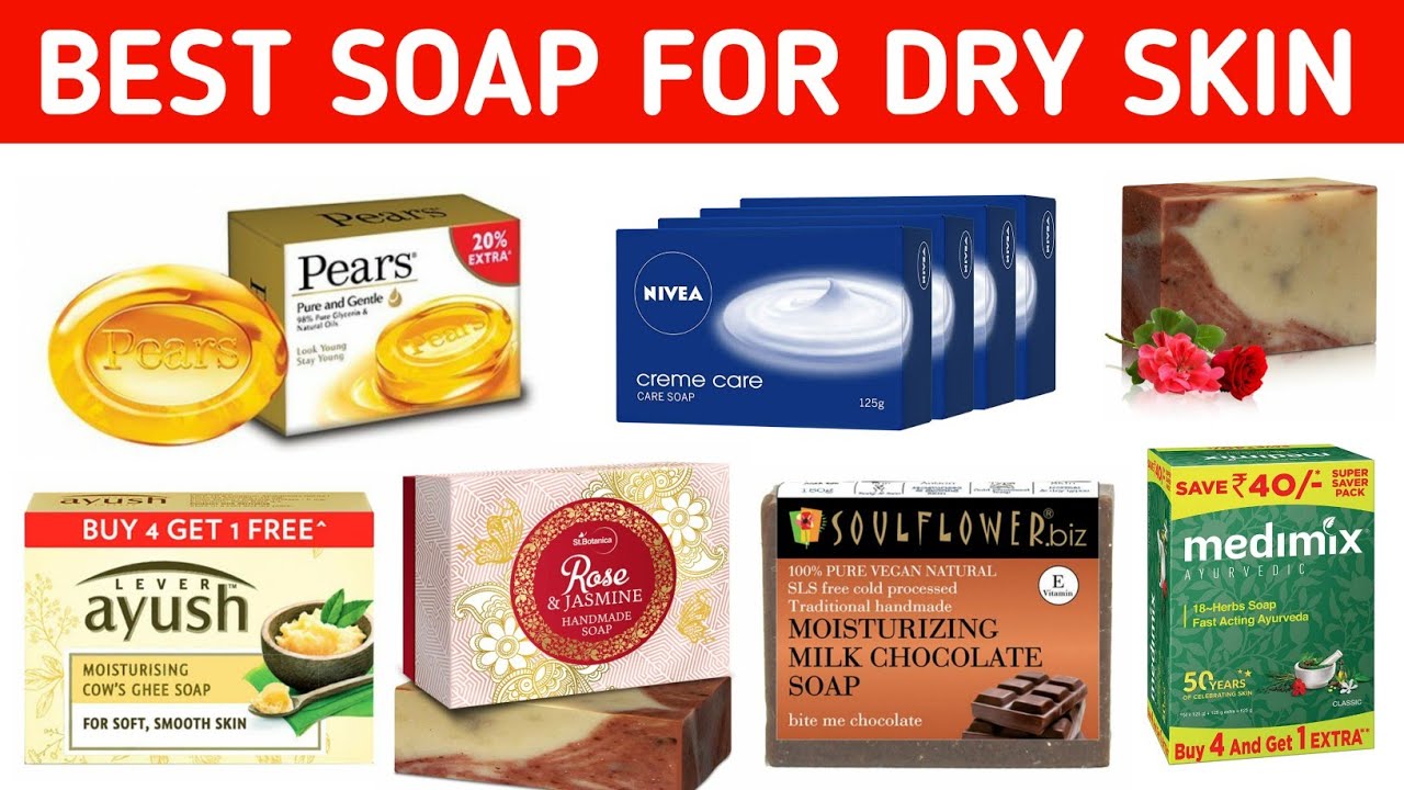 Best Soap for Dry Skin Available in india