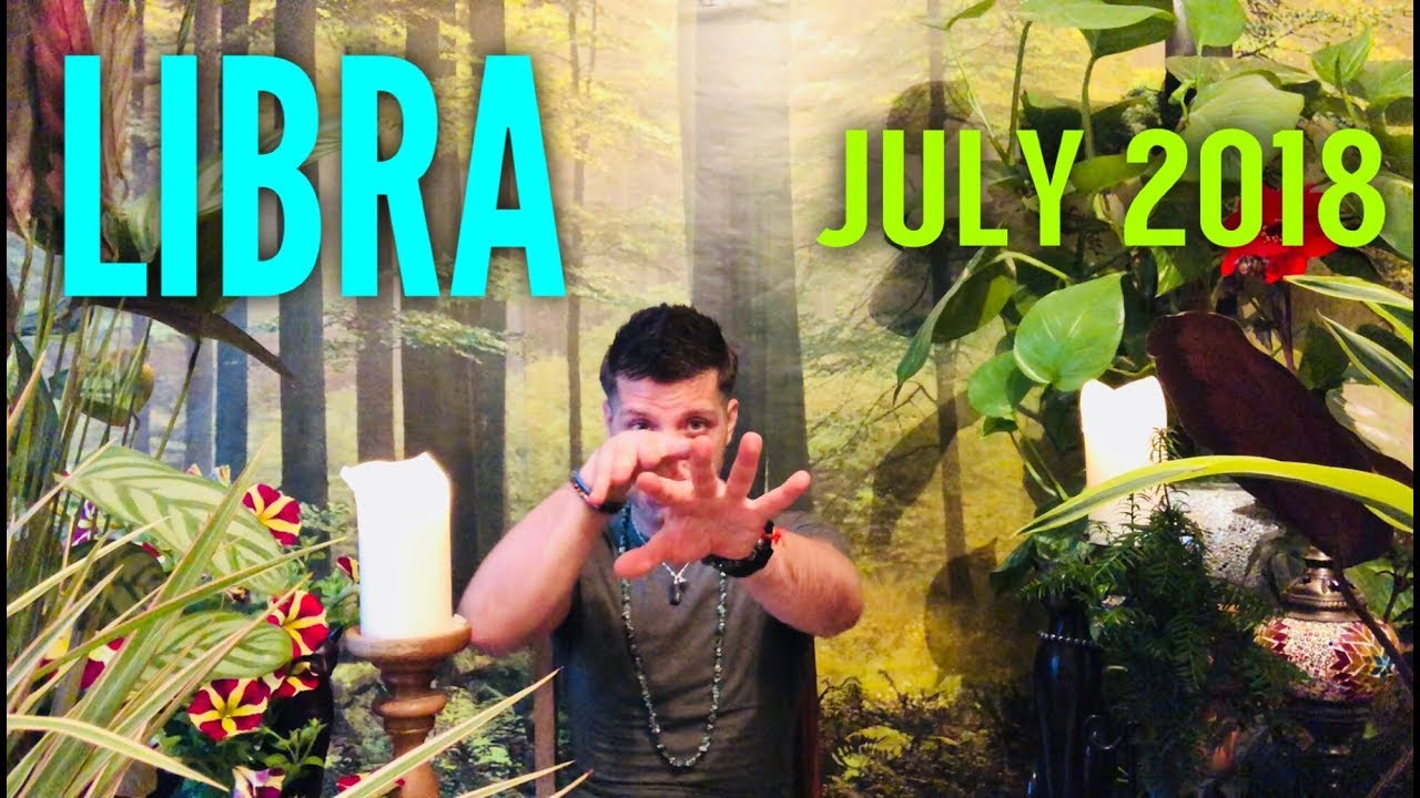LIBRA July 2018 | HUGE MONTH - Significant Changes - Libra July Horoscope Tarot