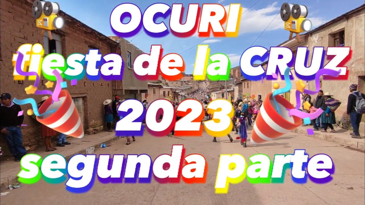 fiesta de la CRUZ/OCURI 3 de mayo de 2023/(segunda parte)