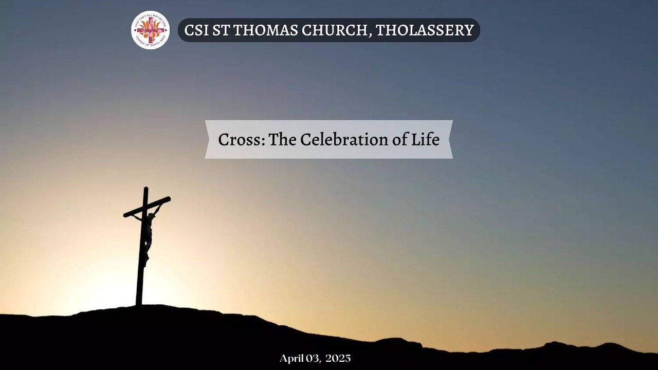 വലിയ വെള്ളിയാഴ്ച | Good Friday | Cross: The Celebration of Life | April 03, 2026