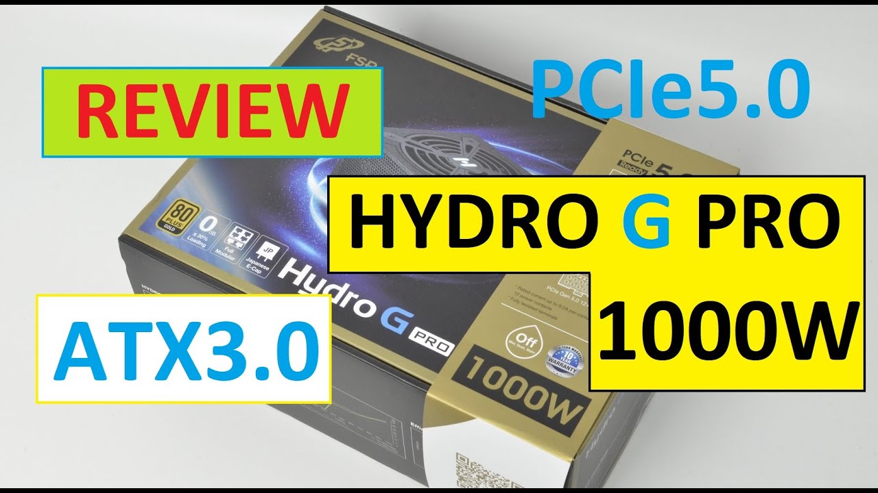 Review/Đánh giá - Nguồn máy tính ATX FSP Hydro G Pro 1000W ATX3.0/PCIe5.0