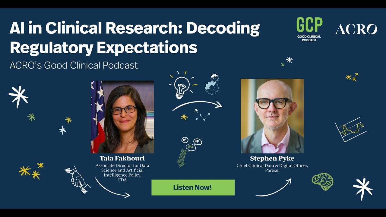 ACRO's Good Clinical Podcast (S2: E2) AI in Clinical Research: Decoding Regulatory Expectations