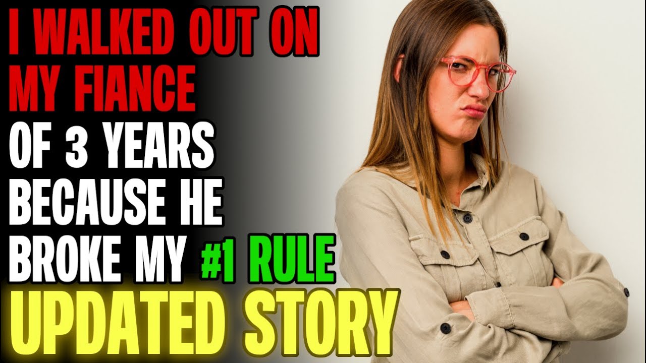 I Walked Out On My Fiance Of 3 Years Because He Broke My #1 Rule r/Relationships
