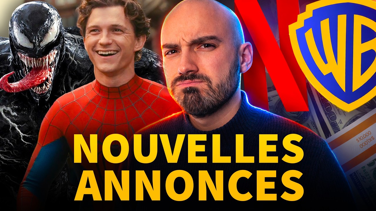 Nouveau Film Venom et Infos sur Spider-Man 4, Achat Warner Bros de Netflix Compromis ?