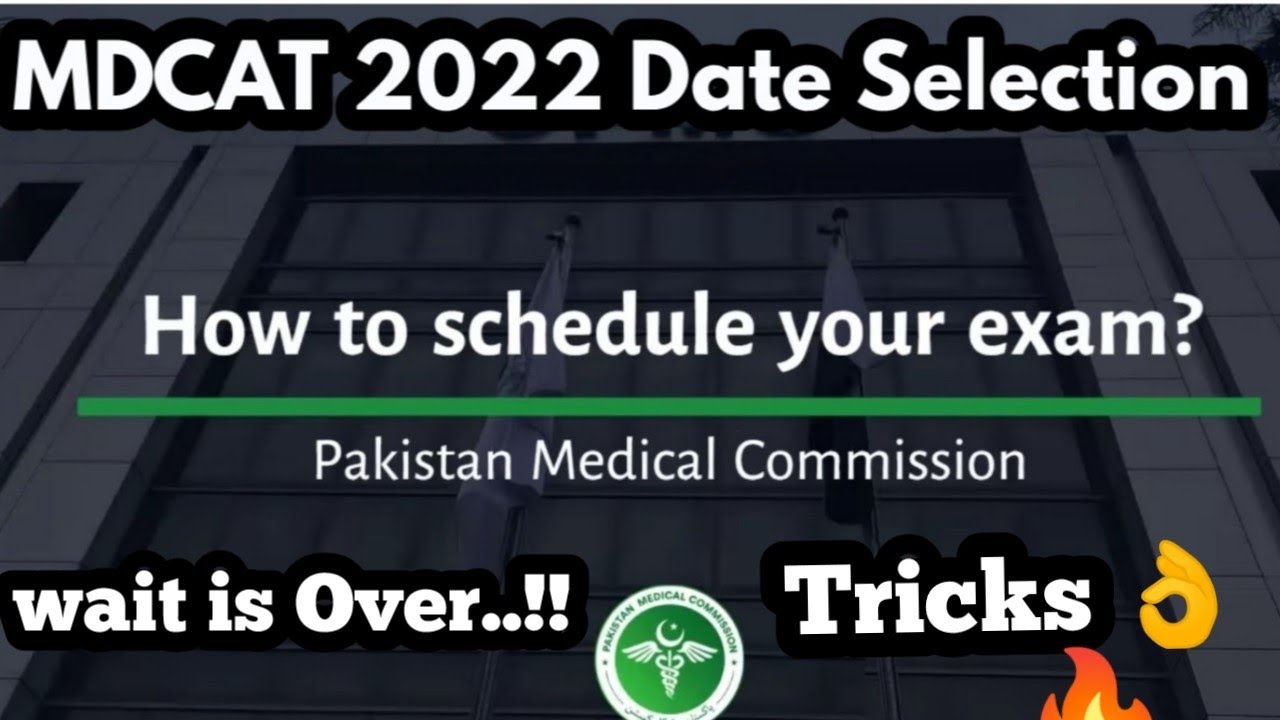 MDCAT 2022 Date Selection|Portal for MDCAT Scheduling||Date selection procedure for mdcat 2022|
