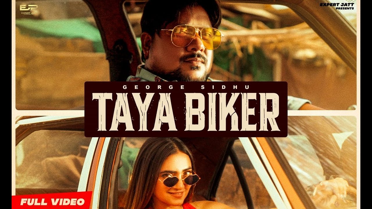 Taya Biker - George Sidhu | Deepak Dhillon | Gauri Virdi | New Punjabi Song 2024