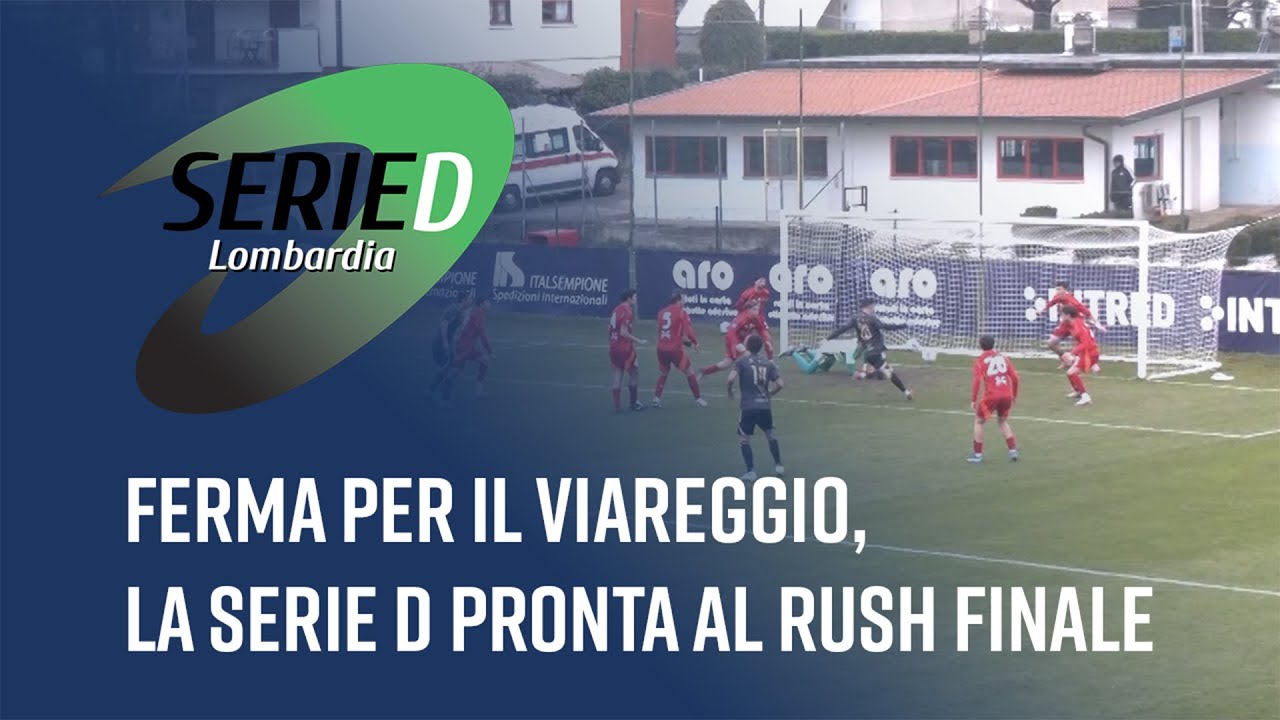 la Serie D pronta al rush finale