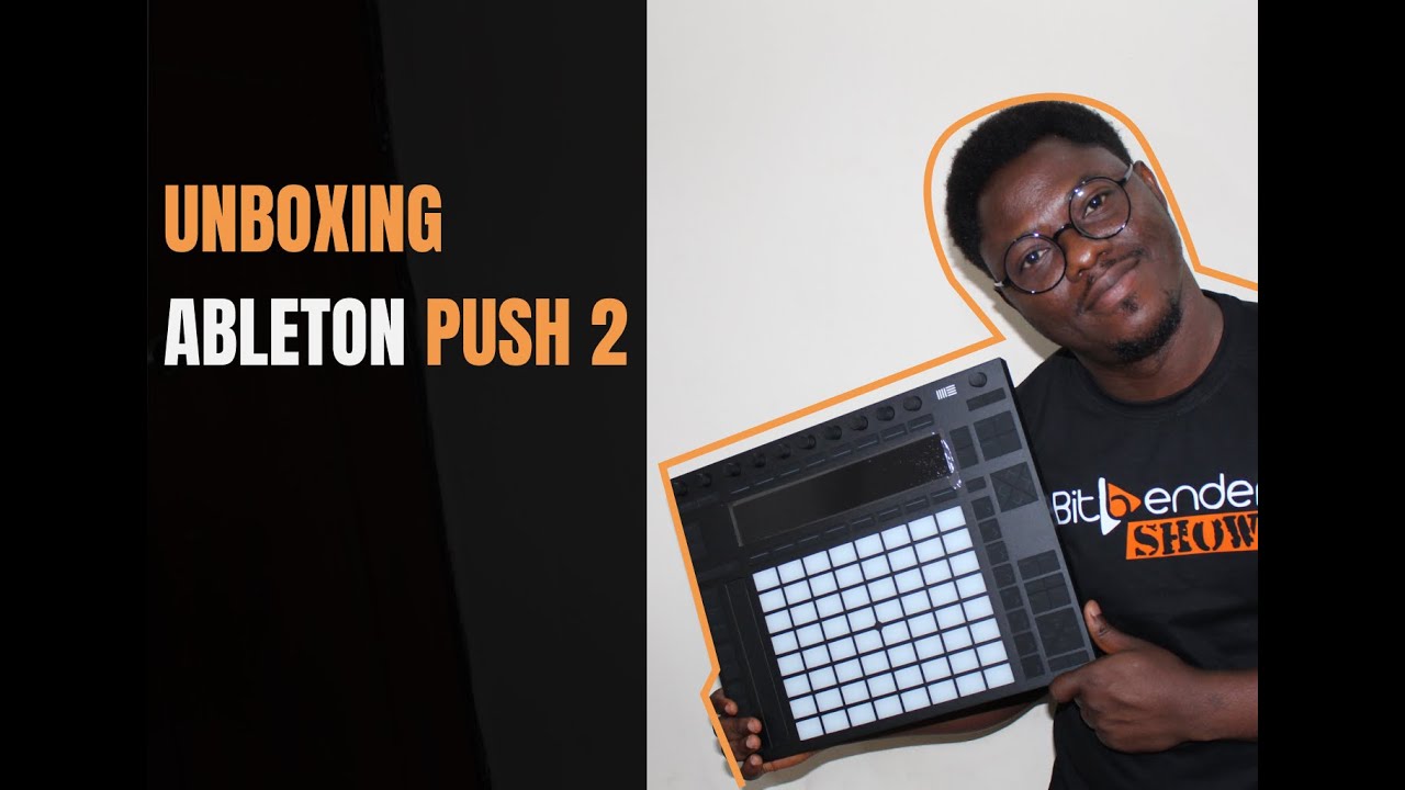 Ableton Push 2 unboxing for Live DJs and Music Producers