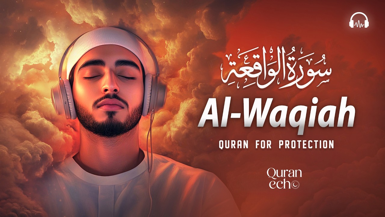 Surah Al Waqiah سورة الواقعة | Relaxing Lofi Quran for Tranquility & Deep Sleep | Lofi Quran