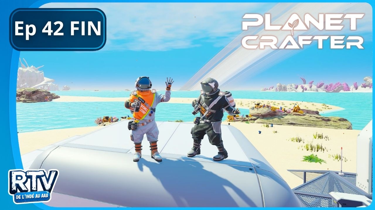 The Planet Crafter – Ça a été beaucoup plus rapide que prévu ! Ep 42 FIN