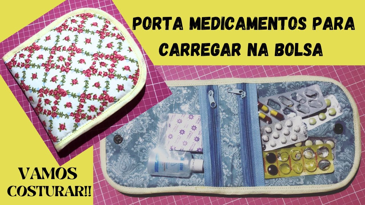 Porta medicamentos para carregar na bolsa -  Porta Remédio - Costura Criativa - Atelie da Glau