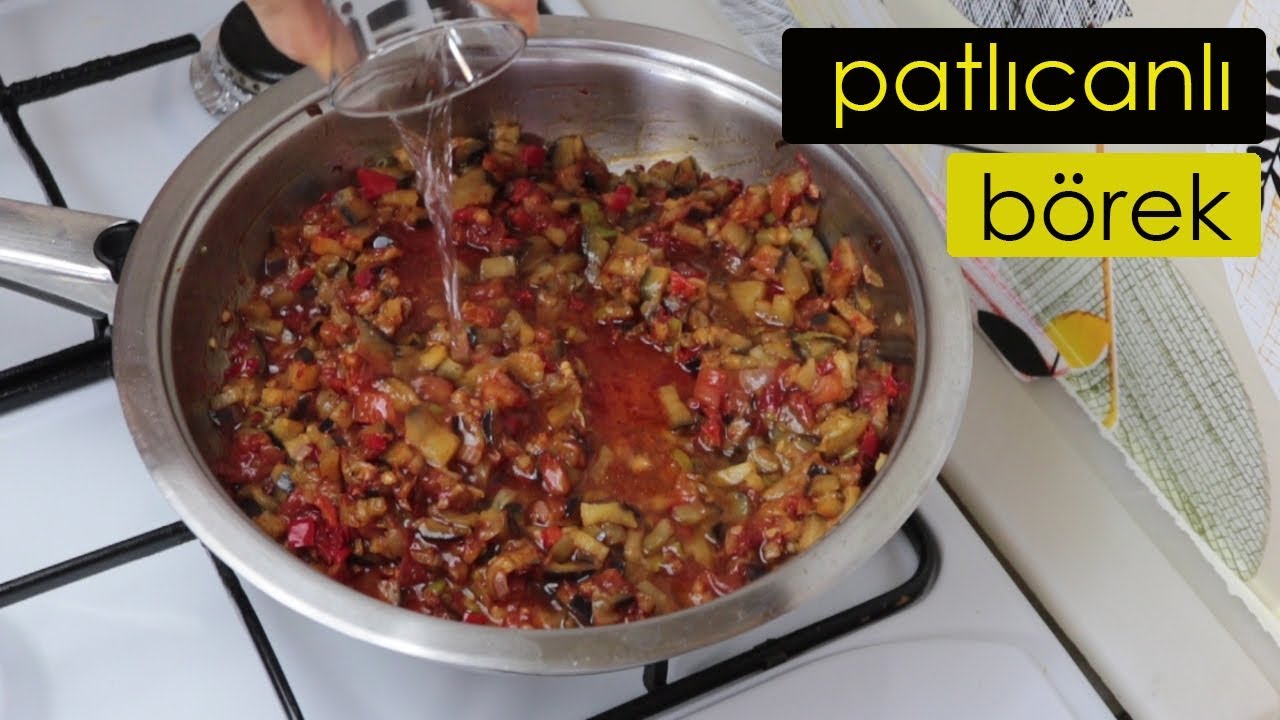 ÖYLE BİR BÖREK YAPTIM Kİ MİSAFİRLERİM BAYILARAK YEDİ VE TARİFİNİ İSTEDİLER - PATLICANLI BÖREK