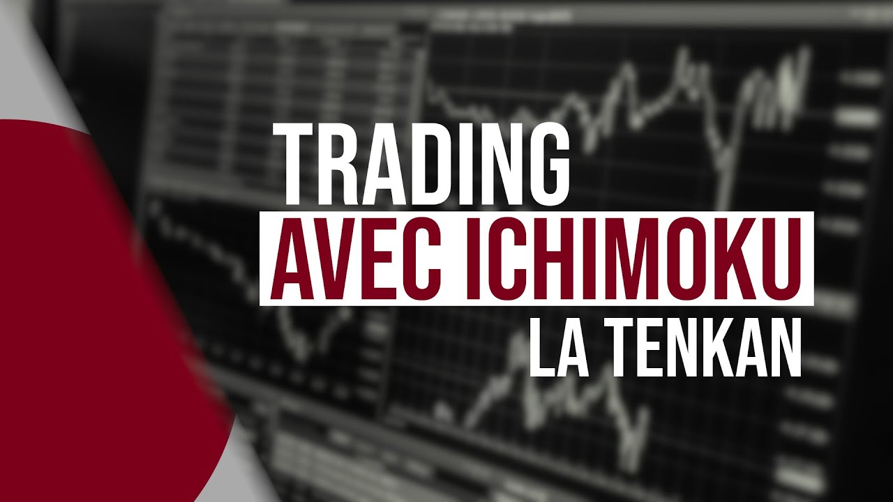 Tout savoir sur Ichimoku : la Tenkan
