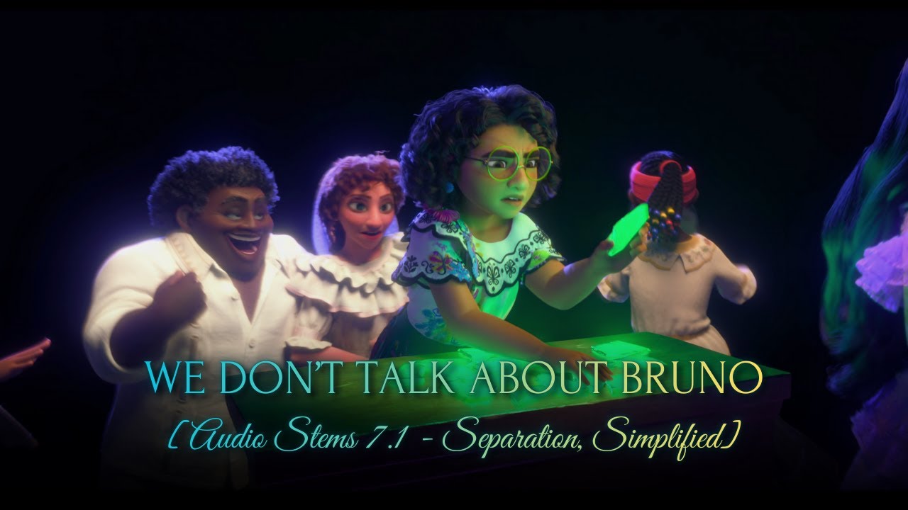 Encanto - We Don’t Talk About Bruno [Audio STEMS 7.1 - Separation, Simplified]