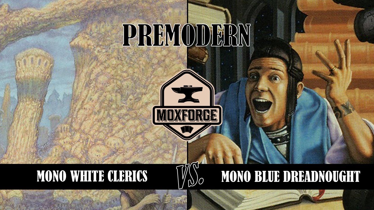 🔇 Premodern: Mono White Clerics vs. Mono Blue Dreadnought