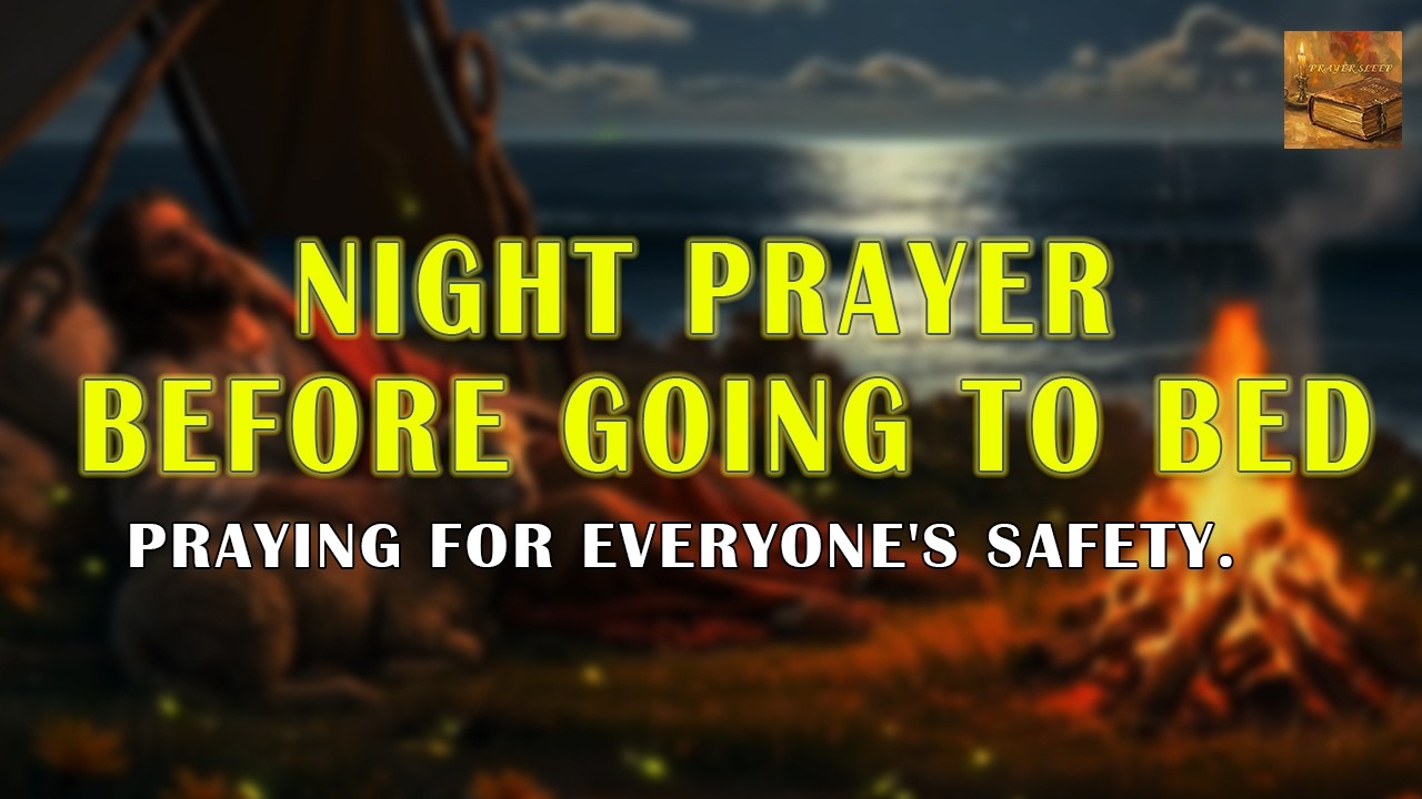 Night Prayer Before Going To Bed, Sleep Prayer  Pray for peace in the world