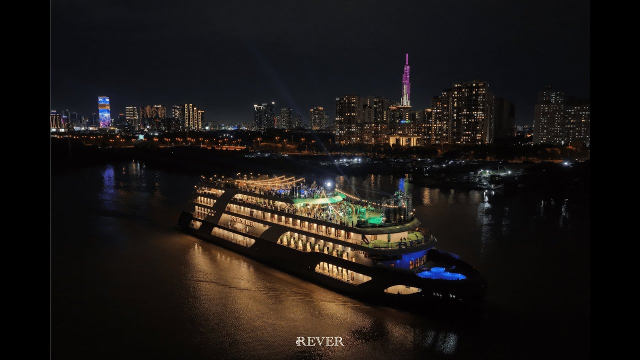 REVER Cruise | Hành trình ẩm thực & giải trí đa văn hoá trên sông Sài Gòn