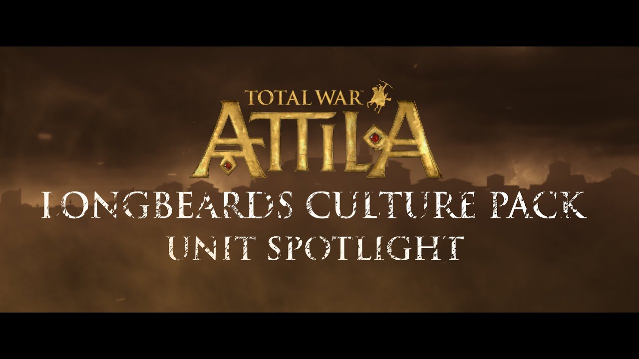 Total War: ATTILA &ndash; Unit Spotlight &ndash; Longbeards Culture Pack