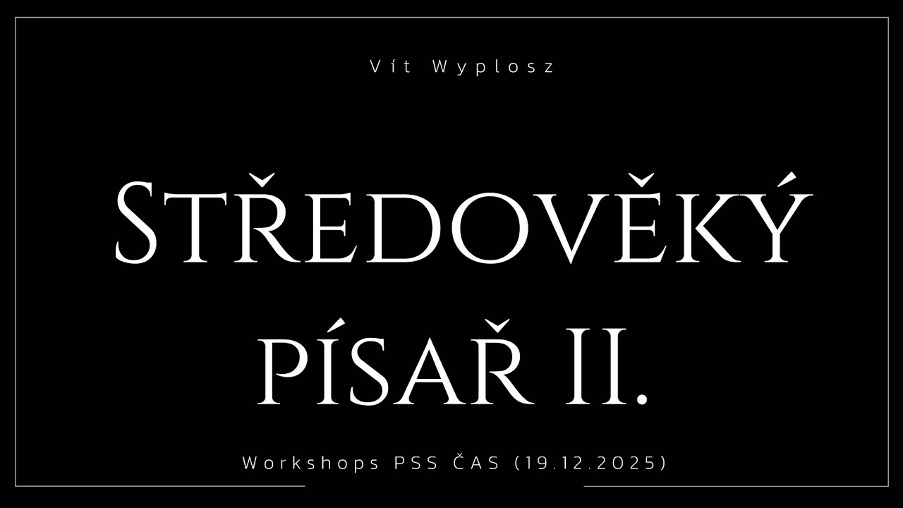 Workshop (19.12.2025) - Kaligrafie II. (Vít Wyplosz)