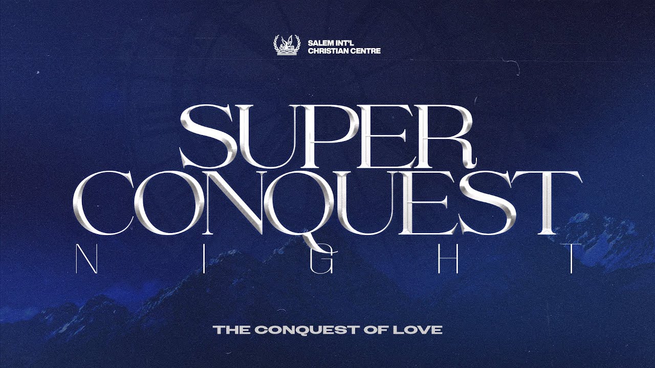 Super Conquest Night 2025 || The Conquest Of Love