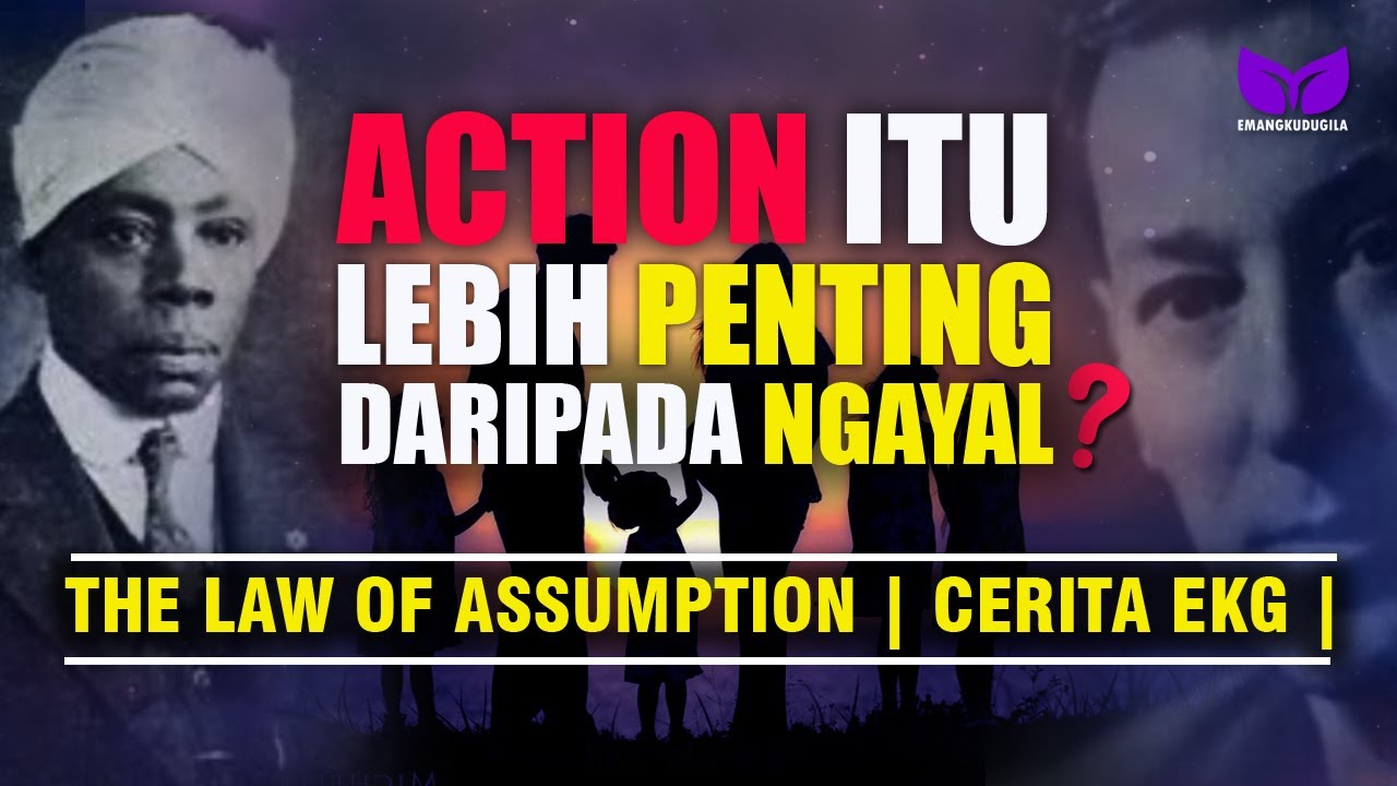 BAGAIMANA MEREKA BISA BERHASIL?  |THE LAW OF ASSUMPTION| CERITA EKG|