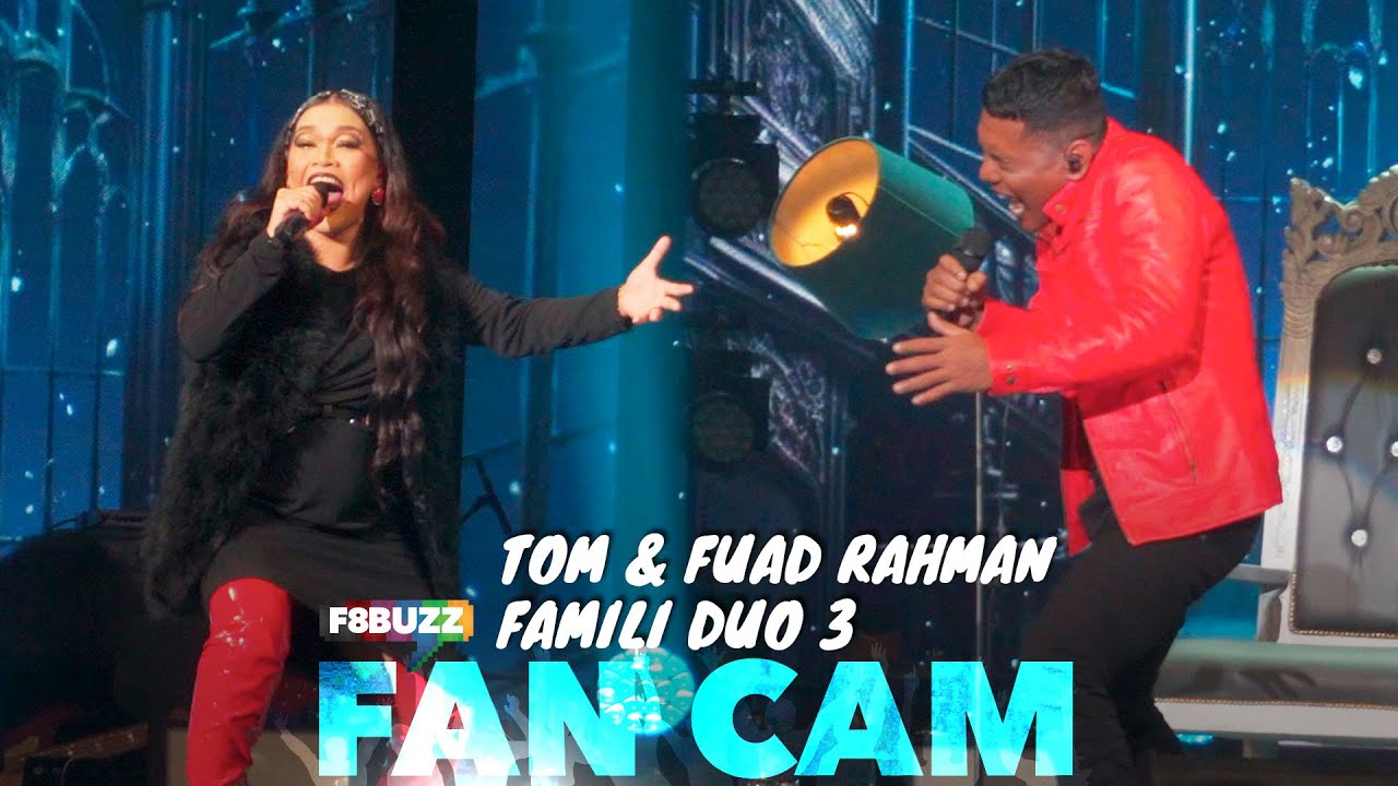 Tom & Fuad Rahman • ISTANA MENANTI & KESAL (Rahim Maarof • Ella) • Famili Duo 3 • F8Buzz Fan Cam