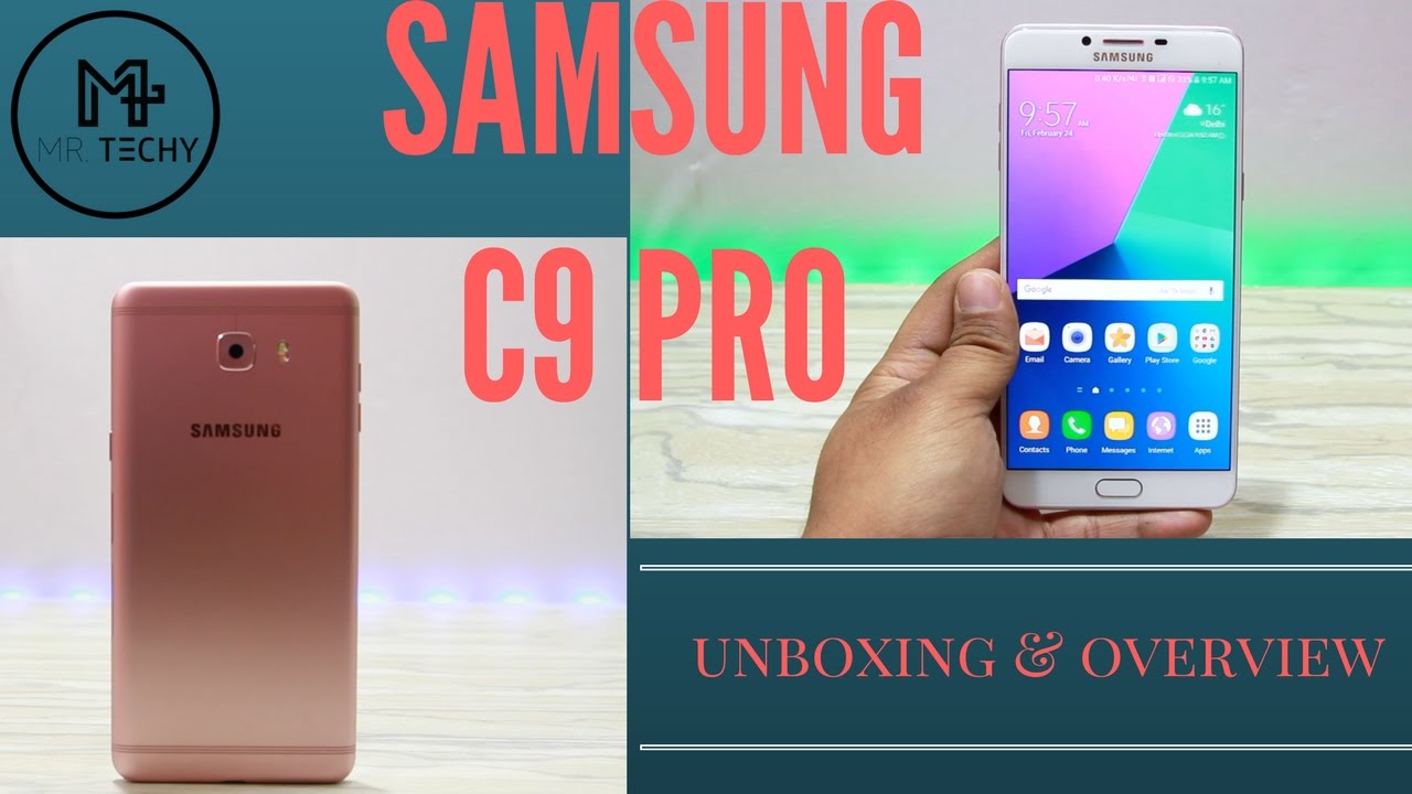 [ Hindi ] Samsung Galaxy C9 Pro - Unboxing & Overview | First Impressions