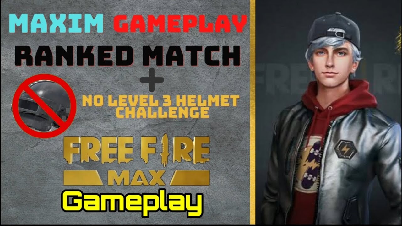 Maxim Gameplay | No level 3 helmet | Ranked Match | Free Fire Max