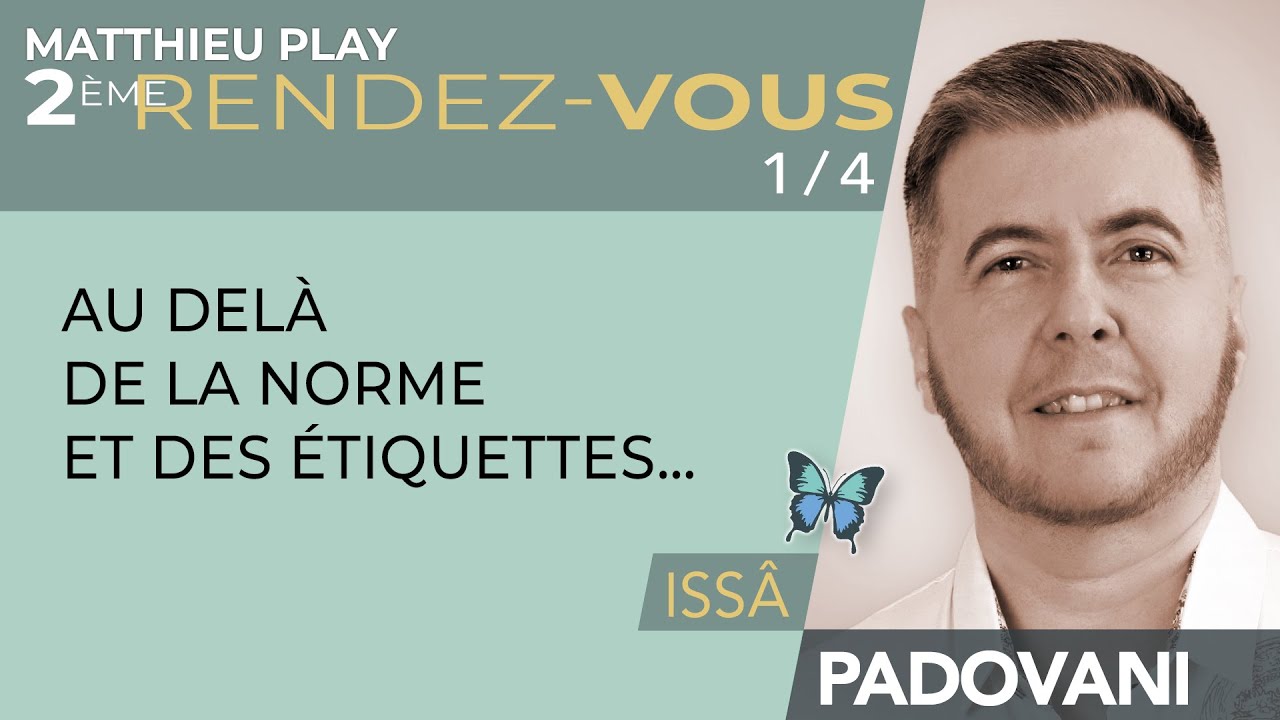 🦋 RDV n°16 : ISSÂ PADOVANI - 1/4 