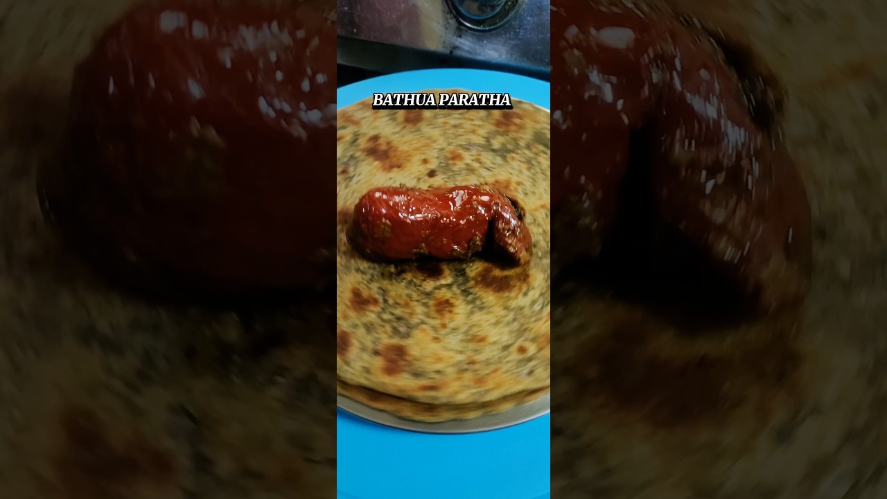 Bathua ka Paratha सर्दियों में बथुआ पराठा नहीं खाया तो क्या खाया