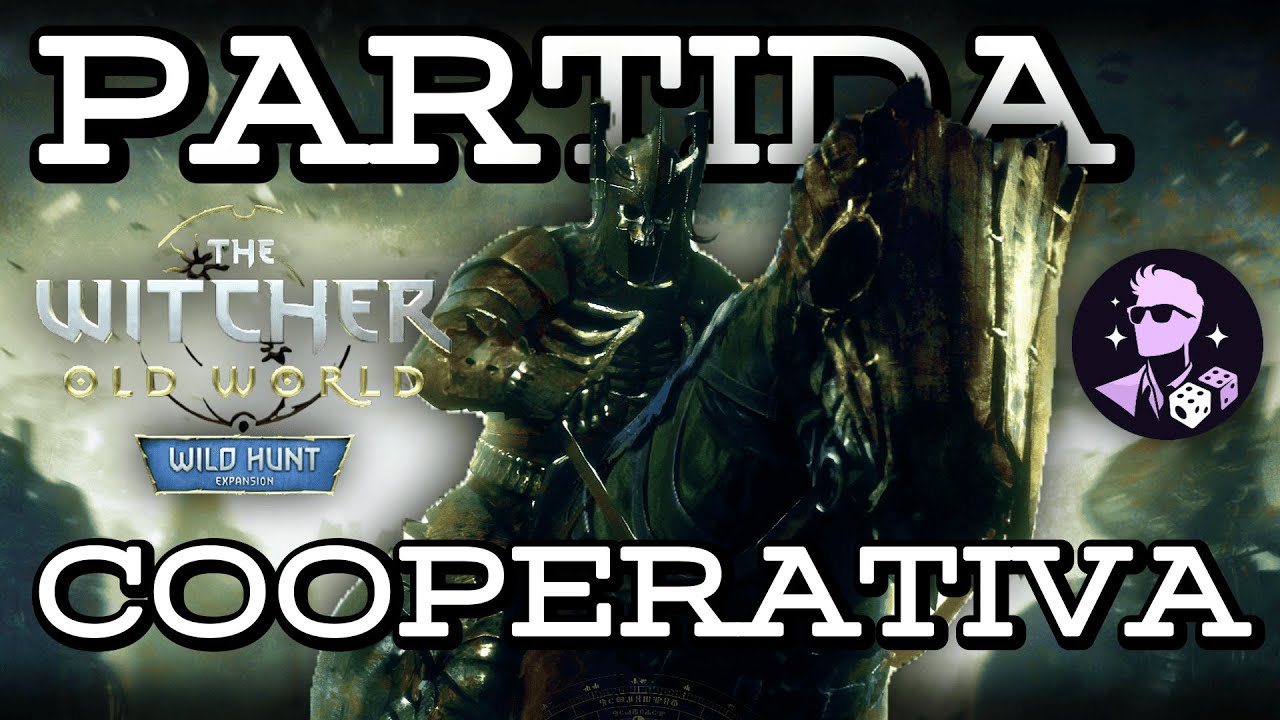 PARTIDA Cooperativa a WILD HUNT - THE WITCHER El Viejo Mundo