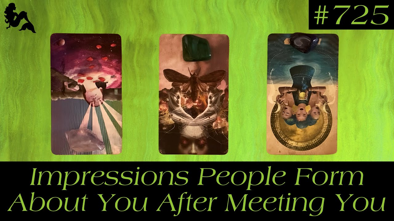 Pick A Card Tarot - Impressions People Form About You After Meeting You 😱🤔🔮