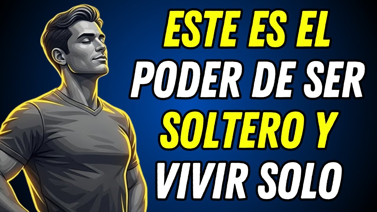 ESTE ES EL PODER DE SER SOLTERO Y VIVIR SOLO - PODER ALFA Y FILOSOFÍA ESTOICA