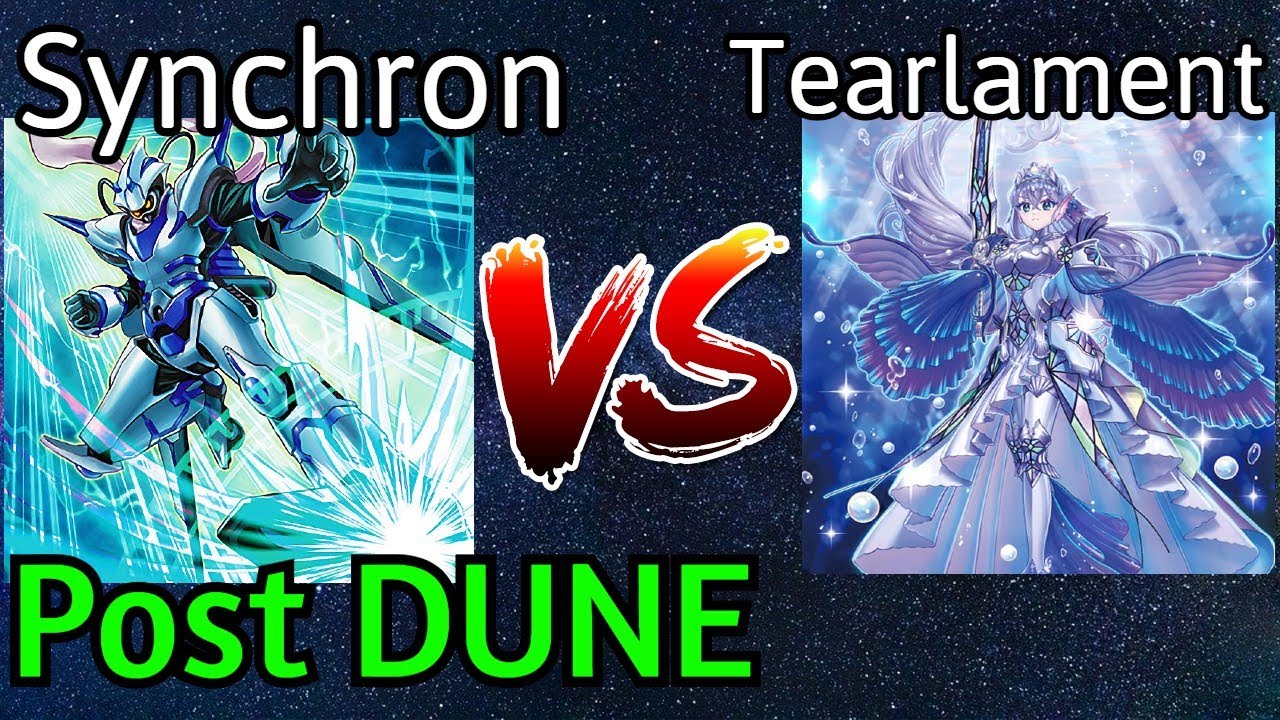 Synchron Vs Tearlament Post DUNE Yu-Gi-Oh!