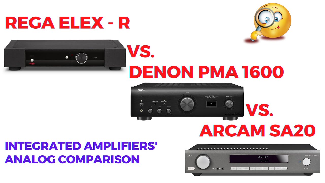Rega Elex-R против Denon PMA1600 против Arcam SA20 | Аналоговое сравнение