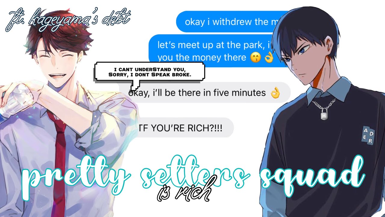 haikyuu texts // the pretty setters squad is rich ft. kageyama’s debt