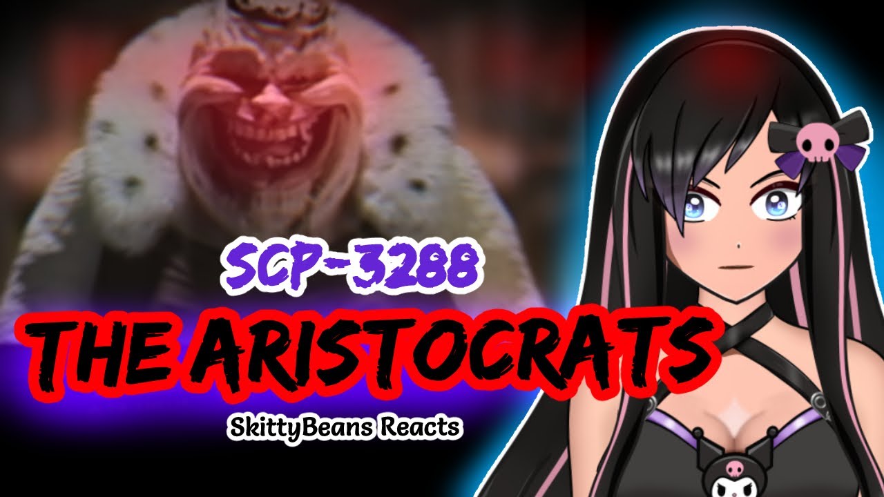 Reaction to SCP-3288 The Aristocrats