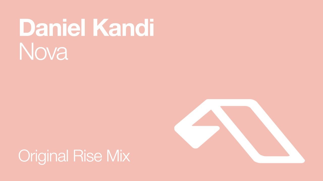 Daniel Kandi - Nova (Original Rise Mix) [2007]