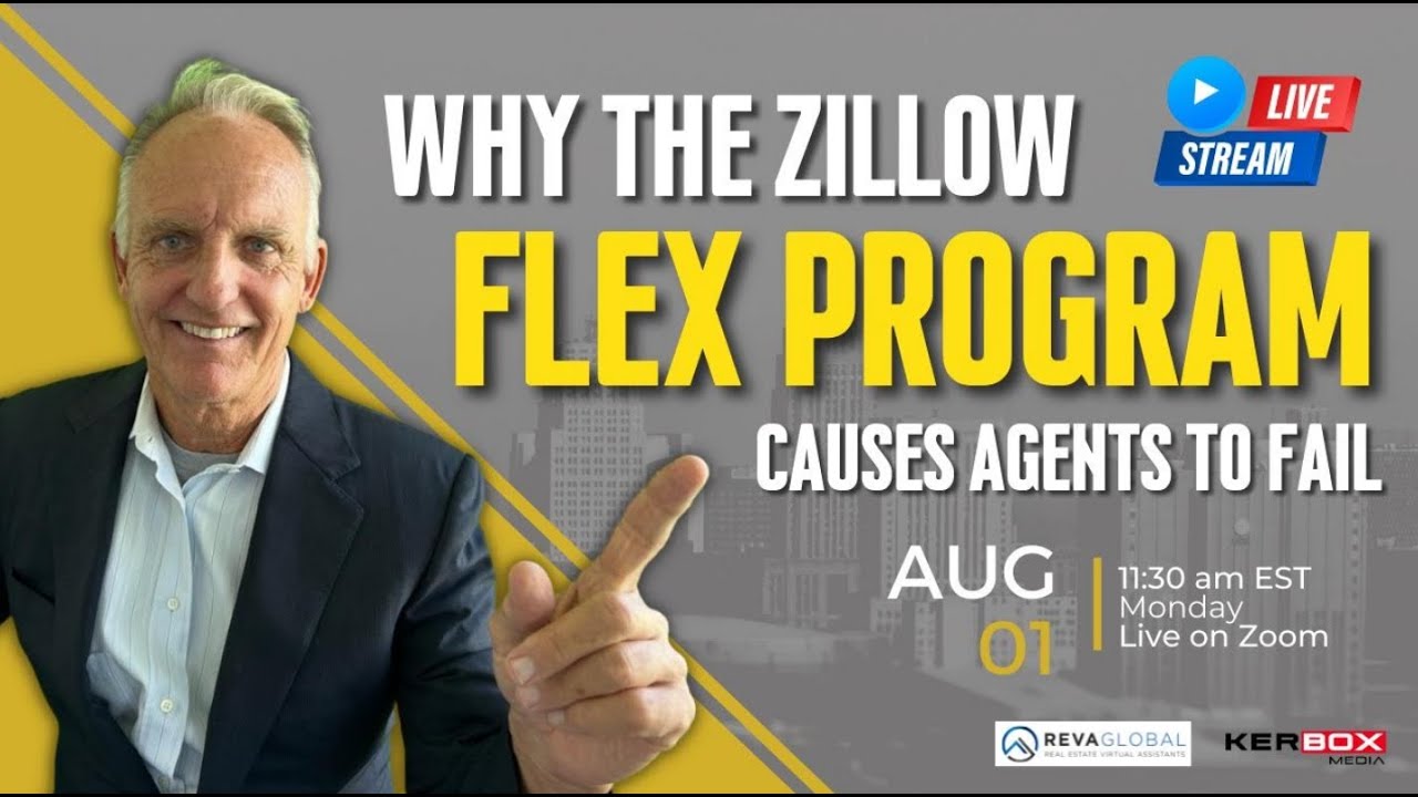 Why The Zillow FLEX PROGRAM Causes Agents To Fail