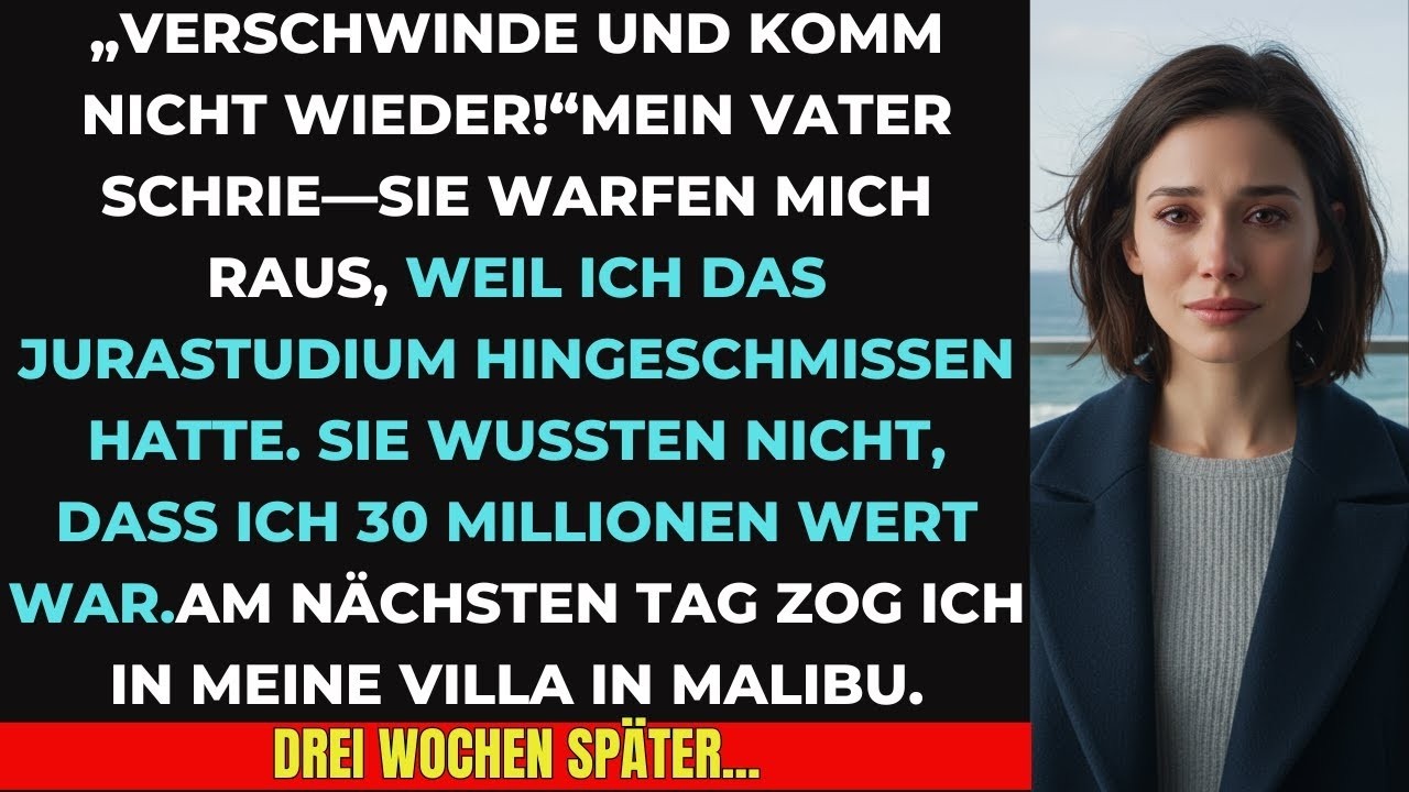 „VERSCHWINDE UND KOMM NIE WIEDER!“ – 3 Jahre später war ich 30 Millionen wert