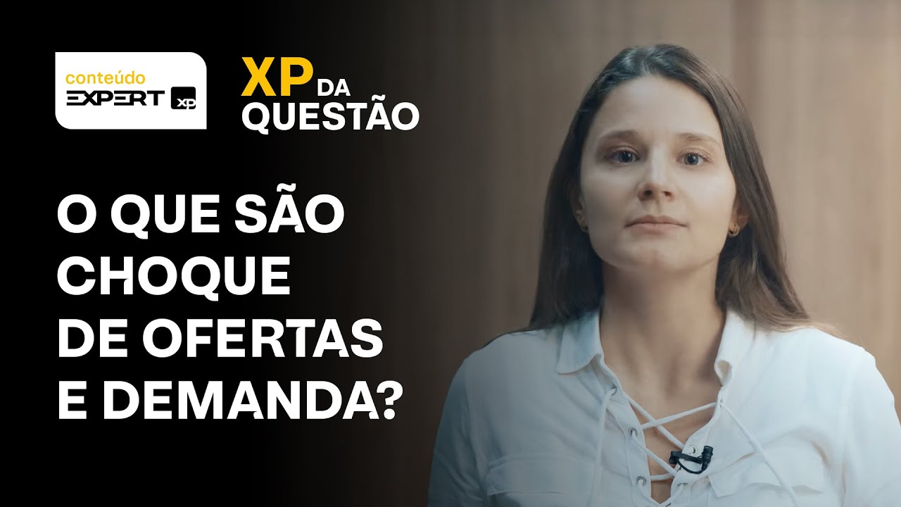 O que s&atilde;o choques de oferta e demanda? | XP da Quest&atilde;o