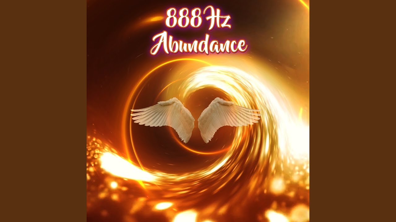 888 Hz Angel Frequency of Abundance