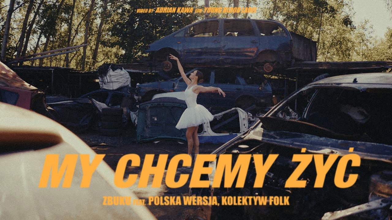 ZBUKU - My Chcemy Żyć ft. Polska Wersja, Kolektyw Folk