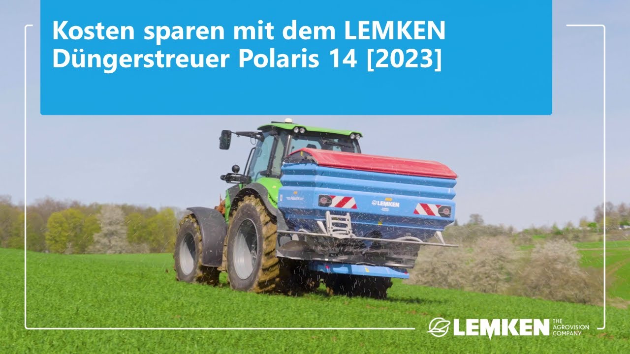 Kosten sparen mit dem LEMKEN Düngerstreuer Polaris 14 [2023]