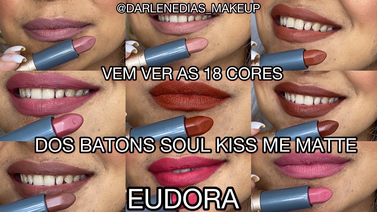 AS 18 CORES DO NOVO SOUL KISS ME MATTE #EUDORA // #BATOM